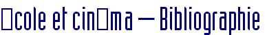 cole et cinma – Bibliographie