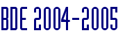 BDE 2004-2005